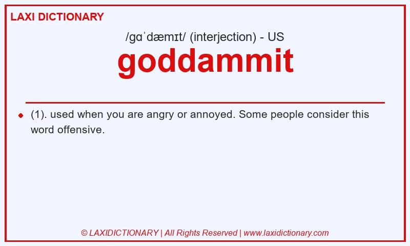 Definition goddammit in American English
