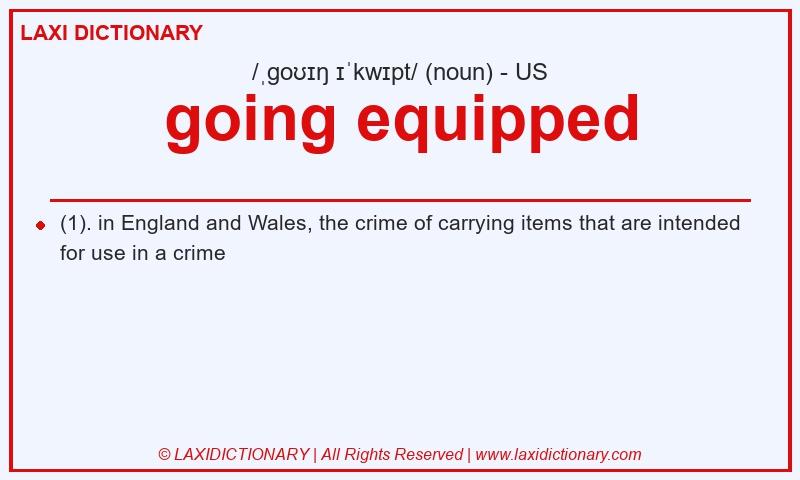 Definition going equipped in American English
