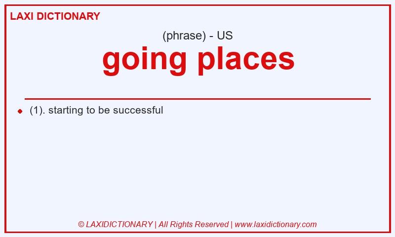 Definition going places in American English