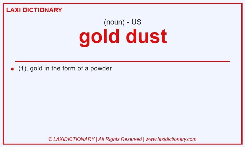 Definition gold dust in American English
