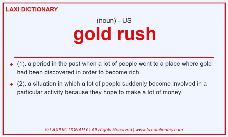 Definition gold rush in American English