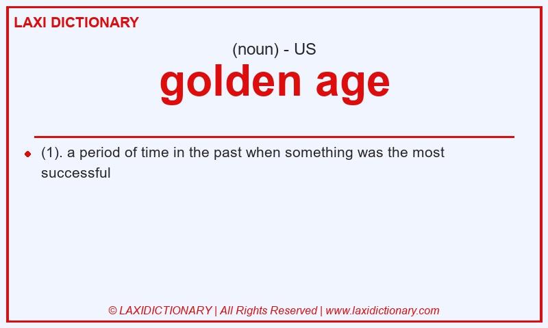 Definition golden age in American English