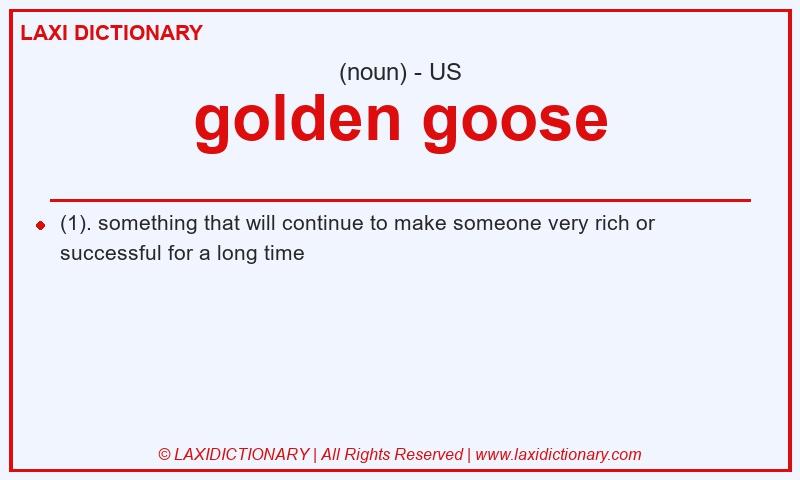 Definition golden goose in American English