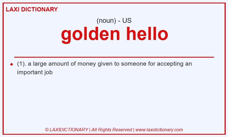 Definition golden hello in American English