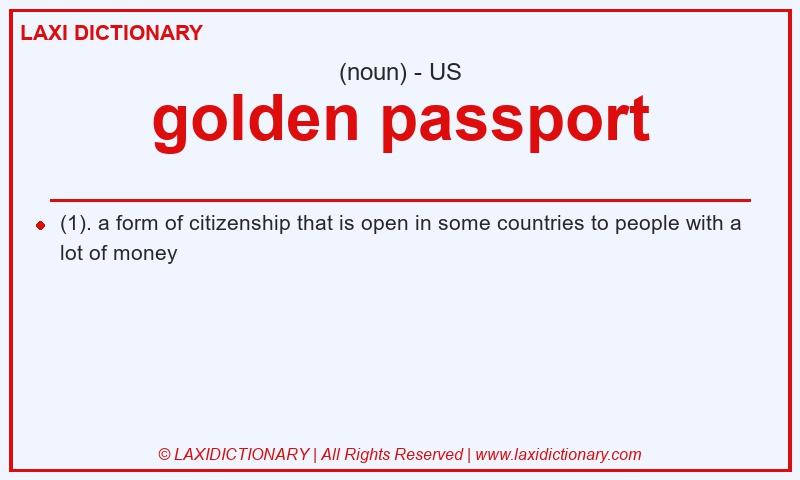 Definition golden passport in American English