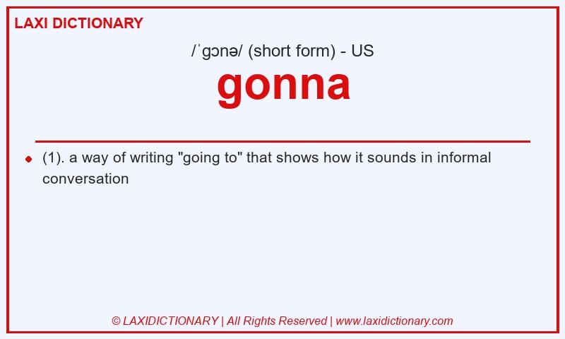 Definition gonna in American English