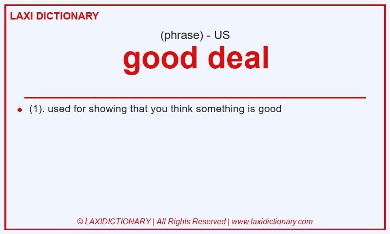Definition good deal in American English