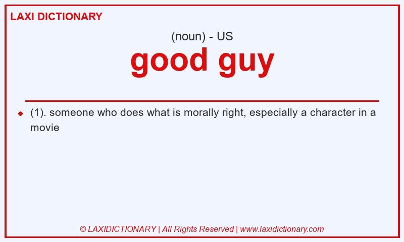 Definition good guy in American English