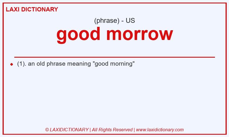 Definition good morrow in American English