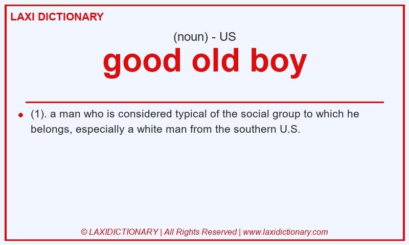 Definition good old boy in American English
