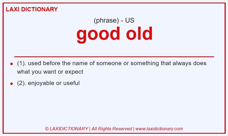 Definition good old in American English