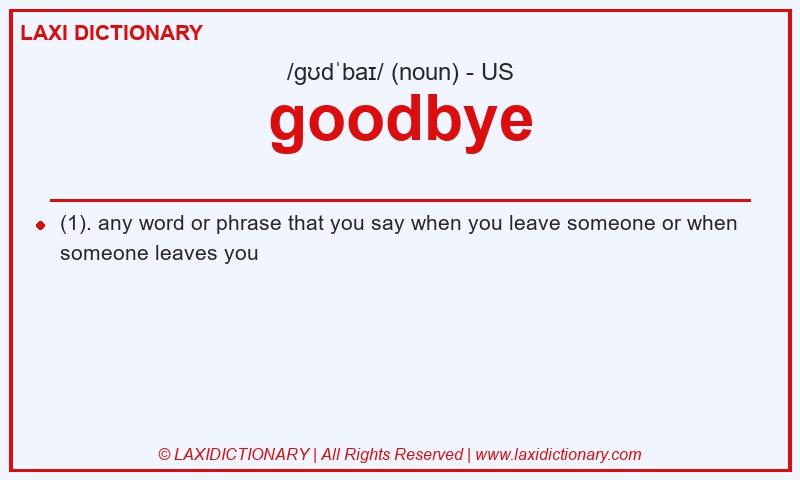 Definition goodbye in American English