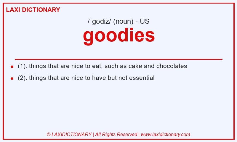 Definition goodies in American English