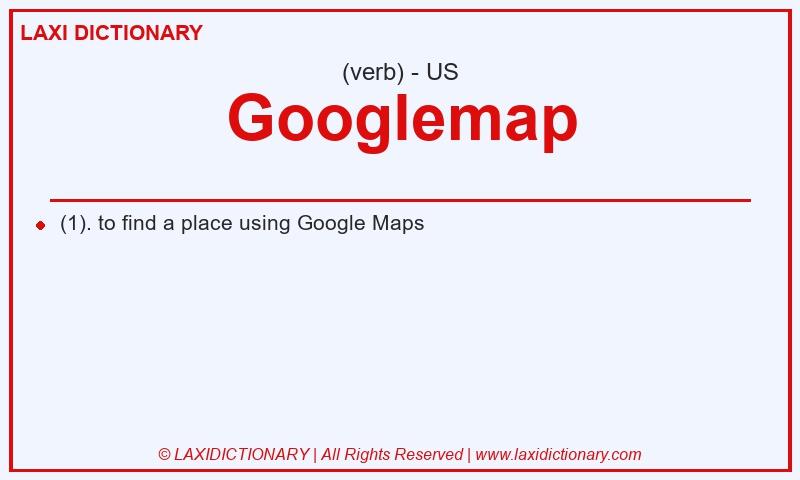 Definition Googlemap in American English