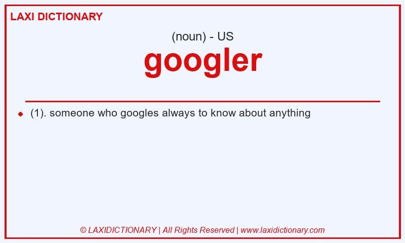 Definition googler in American English