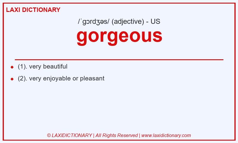 Definition gorgeous in American English