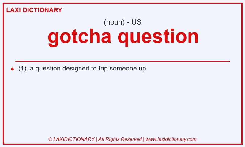 Definition gotcha question in American English
