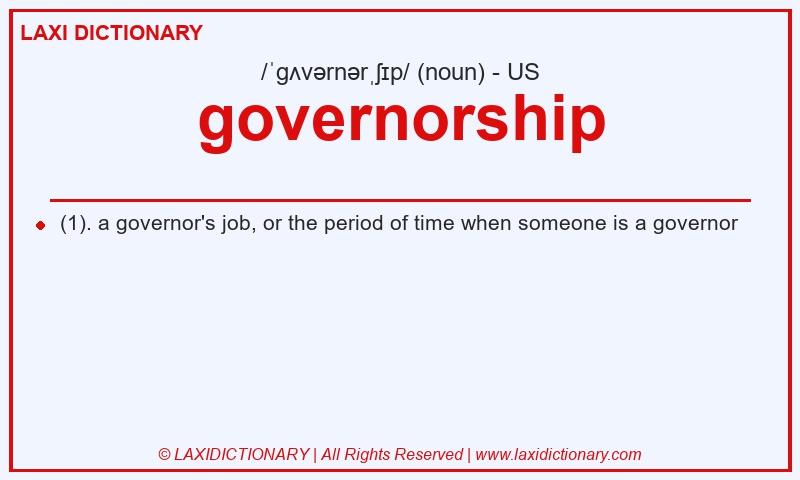 Definition governorship in American English
