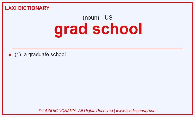Definition grad school in American English