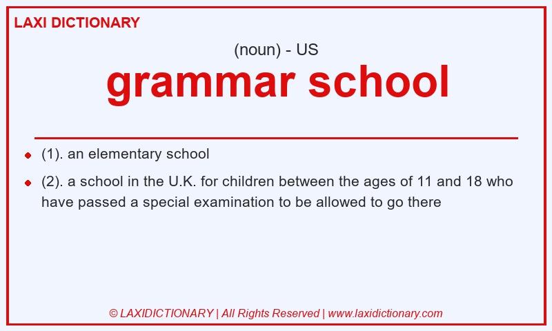 Definition grammar school in American English