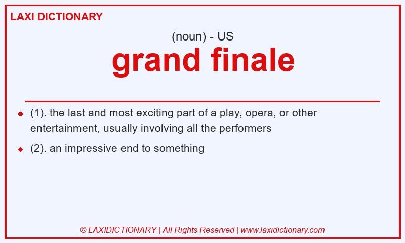 Definition grand finale in American English