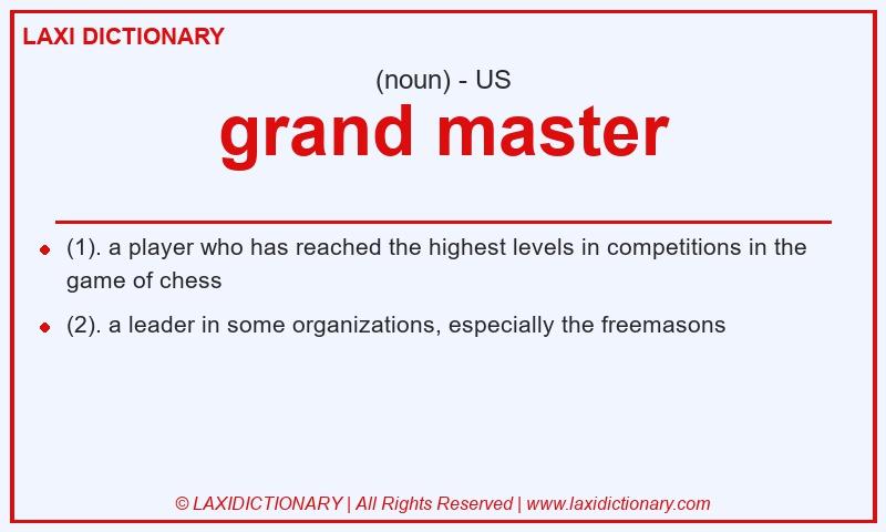 Definition grand master in American English