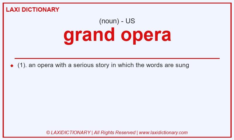 Definition grand opera in American English