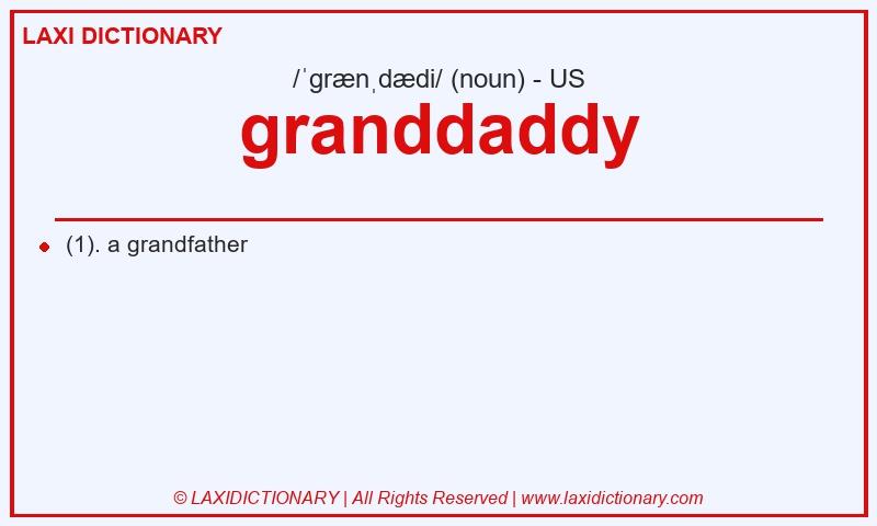Definition granddaddy in American English