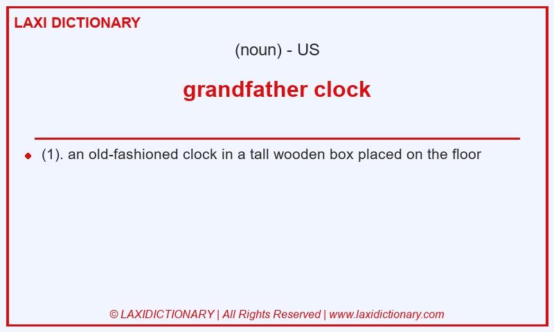 Definition grandfather clock in American English