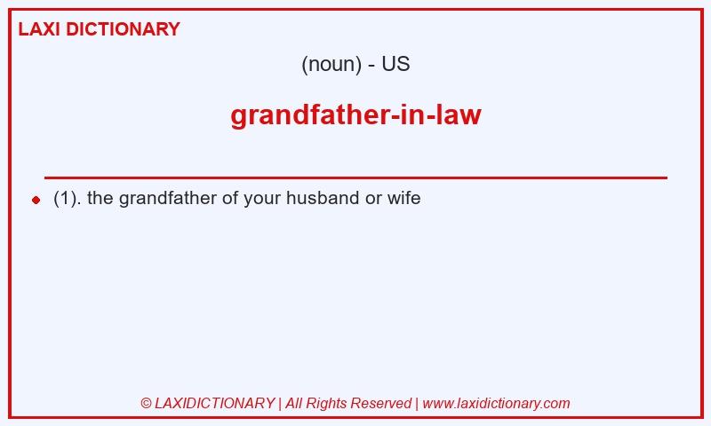 Definition grandfather-in-law in American English