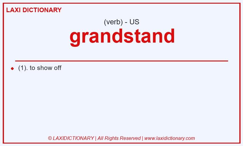 Definition grandstand in American English