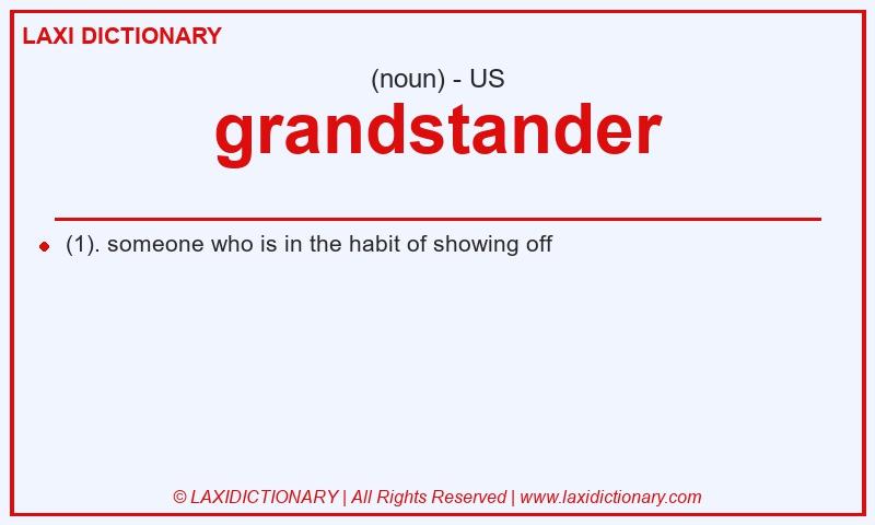 Definition grandstander in American English