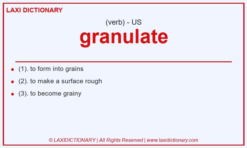 Definition granulate in American English