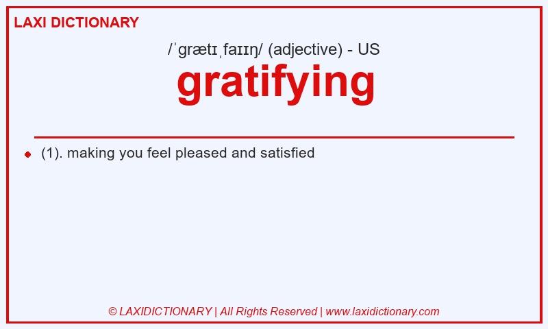 Definition gratifying in American English