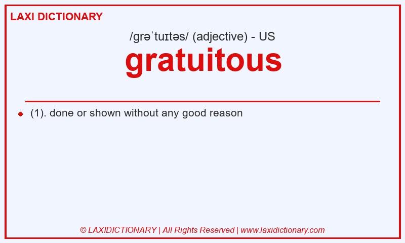 Definition gratuitous in American English
