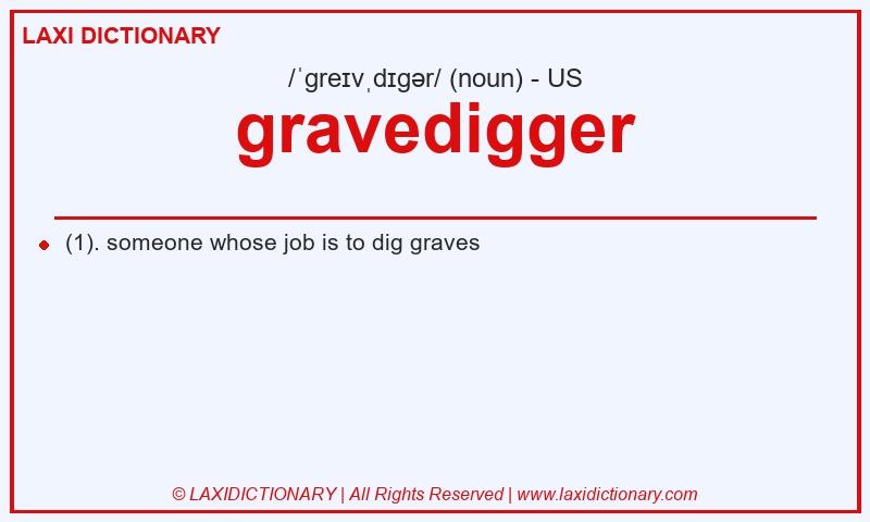 Definition gravedigger in American English