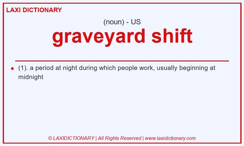 Definition graveyard shift in American English