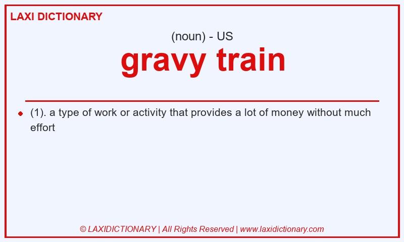 Definition gravy train in American English