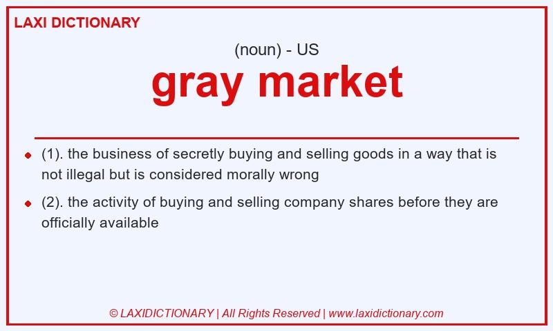 Definition gray market in American English