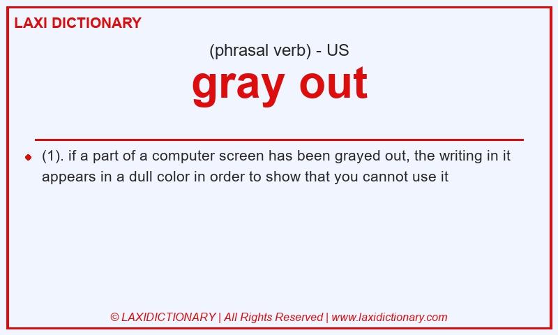 Definition gray out in American English