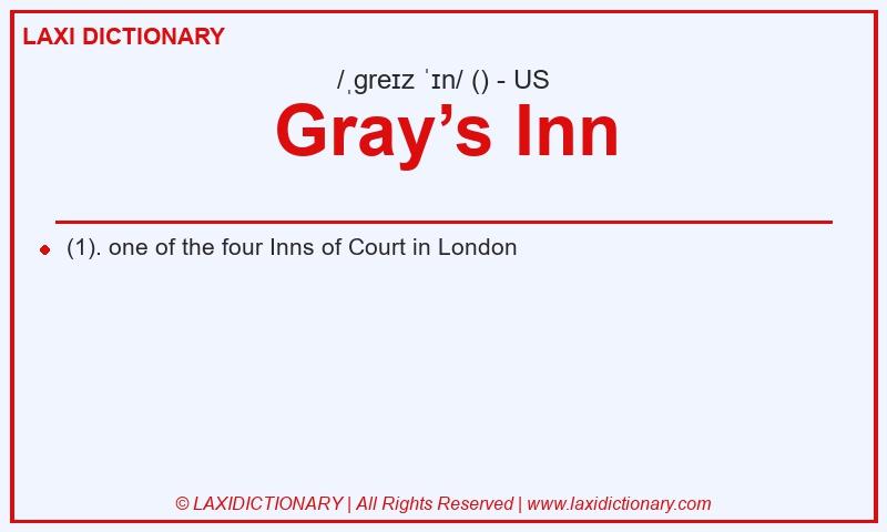 Definition Gray’s Inn in American English