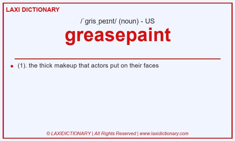 Definition greasepaint in American English