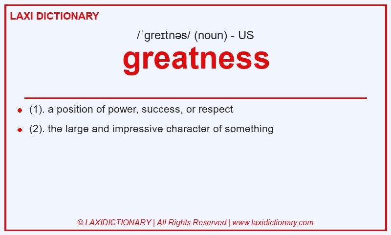 Definition greatness in American English