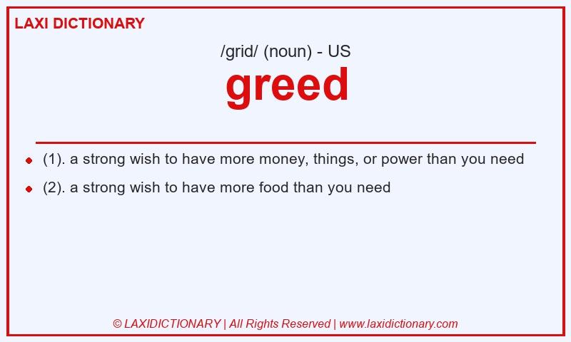 Definition greed in American English