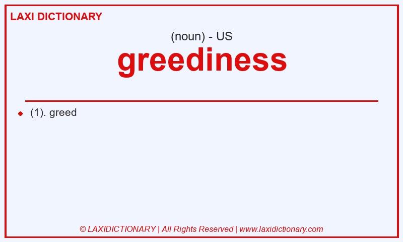Definition greediness in American English