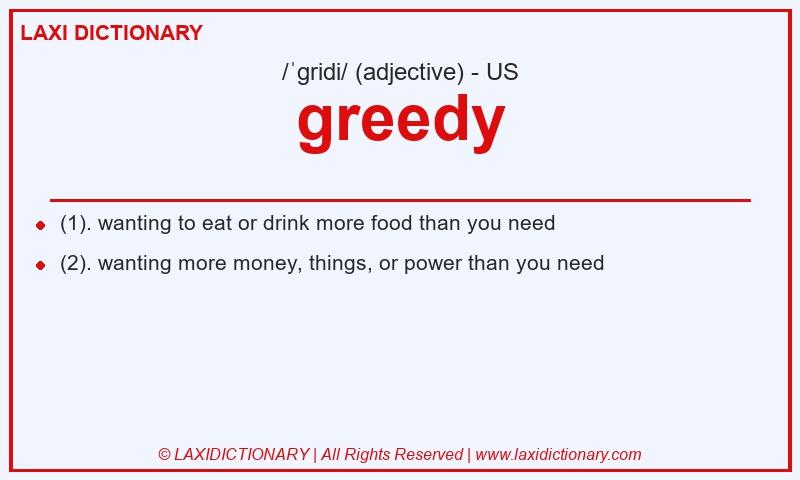 Definition greedy in American English