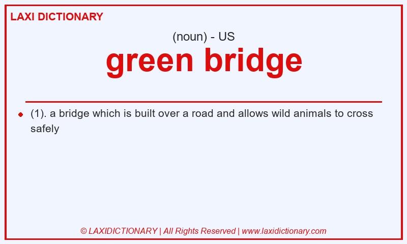 Definition green bridge in American English