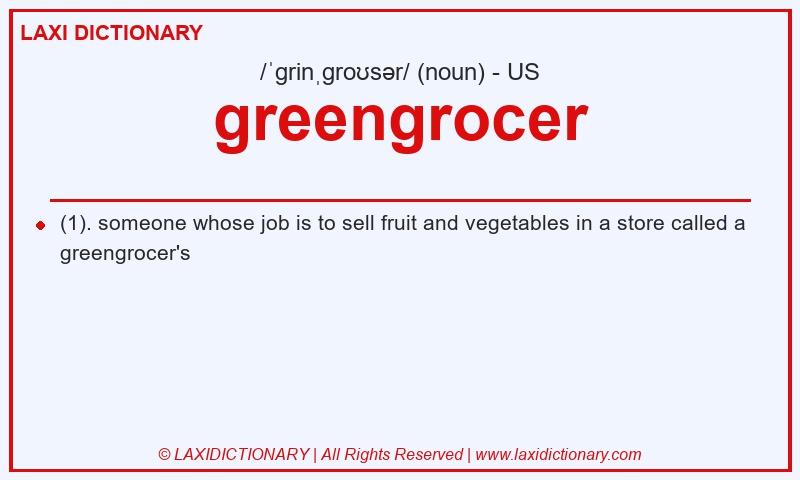 Definition greengrocer in American English