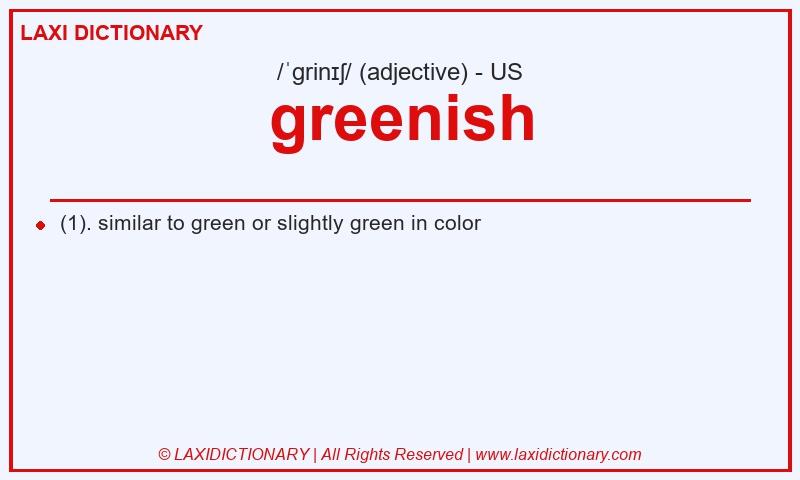 Definition greenish in American English