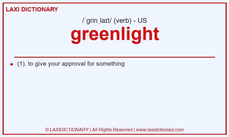 Definition greenlight in American English